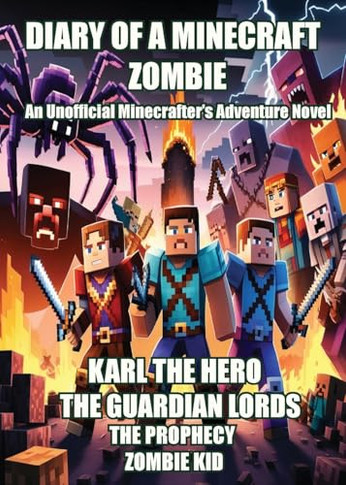 Diary of a Minecraft Zombie: Karl the Hero