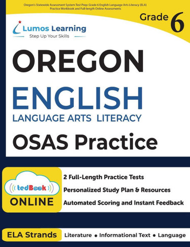 Oregon's Statewide Assessment System Test Prep: Grade 6 English Language Arts Literacy (ELA) Practice Workbook and Full-length Online Assessments: OSA