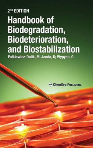 Handbook of Material Biodegradation, Biodeterioration, and Biostablization