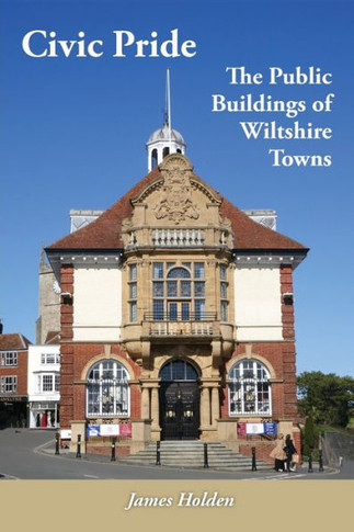 Civic Pride: the Public Buildings of Wiltshire Towns