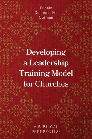 Developing a Leadership Training Model for Churches: A Biblical Perspective