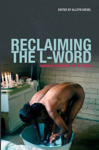 Reclaiming the L-Word. Sappho's Daughters Out in Africa