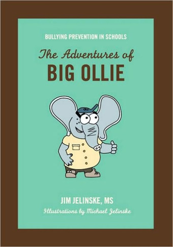 Bullying Prevention in Schools: The Adventures of Big Ollie