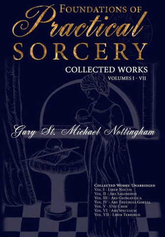 Foundations of Practical Sorcery - Collected Works (Unabridged)
