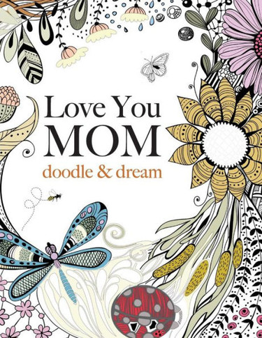 Love You MOM: doodle & dream