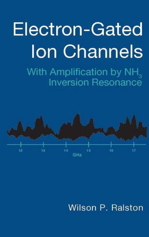 Electron-Gated Ion Channels: With Amplification by Nh3 Inversion Resonance