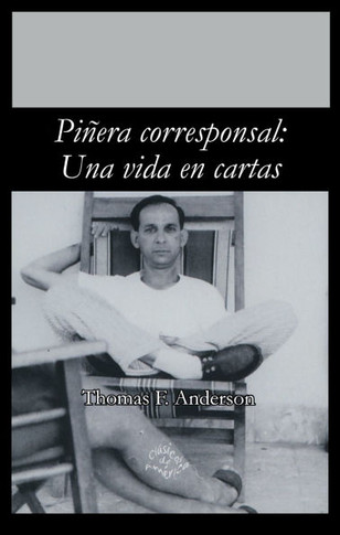 Pi??ra Corresponsal: Una Vida En Cartas
