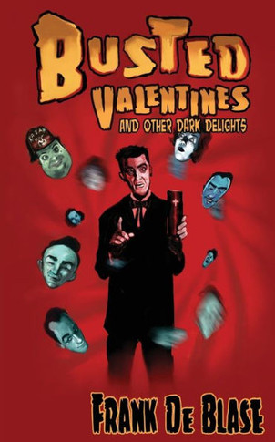Busted Valentines and Other Dark Delights