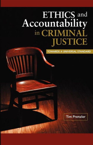Ethics and Accountability in Criminal Justice: Towards a Universal Standard