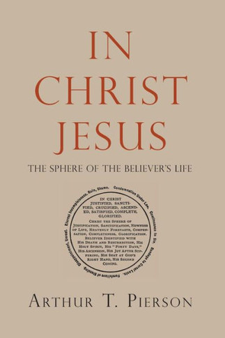 In Christ Jesus: The Sphere of the Believer's Life