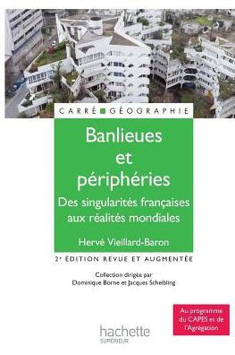Banlieues et p??iph??ies - Des singularit?? fran??ises aux r??lit?? mondiales