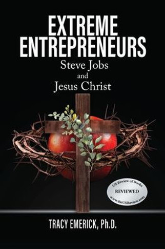 Extreme Entrepreneurs: Steve Jobs and Jesus Christ