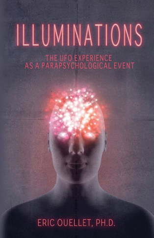 Illuminations: The UFO Experience as a Parapsychological Event