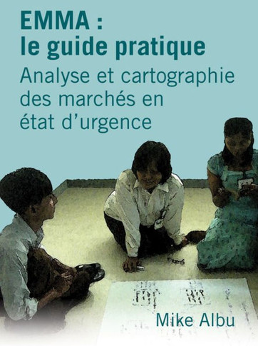 Emma: Le Guide Pratique: Analyse Et Cartographie Des March?? En ??at d'Urgence