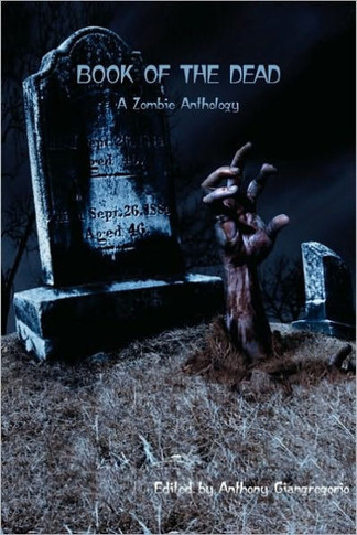 Book of the Dead: A Zombie Anthology