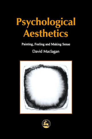 Psychological Aesthetics: Painting, Feeling and Making Sense
