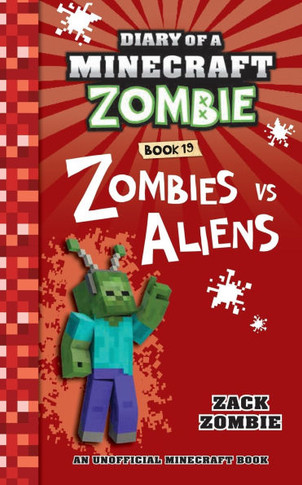 Diary of a Minecraft Zombie Book 19: Zombies Vs. Aliens