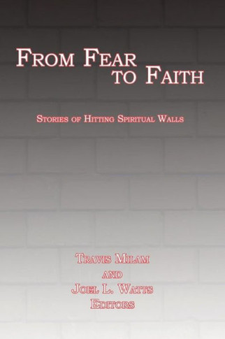 From Fear to Faith: Stories of Hitting Spiritual Walls