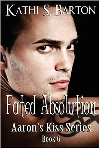 Fated Absolution: Aaron's Kiss Series