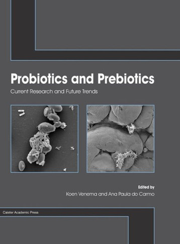 Probiotics and Prebiotics: Current Research and Future Trends