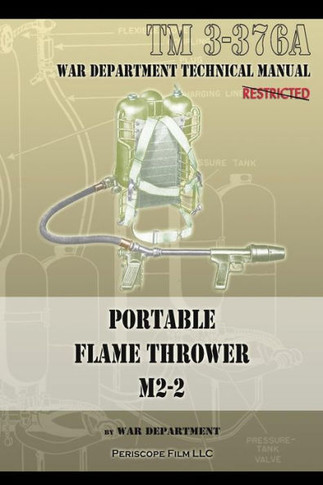 Portable Flame Thrower M2-2: TM 3-376a
