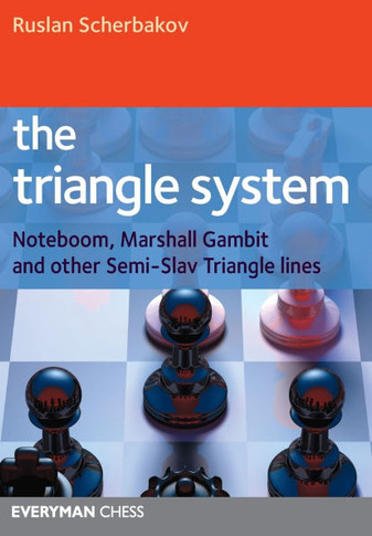 Triangle System: Noteboom, Marshall Gambit and Other Semi-Slav Triangle Lines