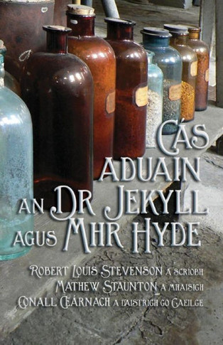 C?? Aduain an Dr Jekyll agus Mhr Hyde: Strange Case of Dr Jekyll and Mr Hyde in Irish