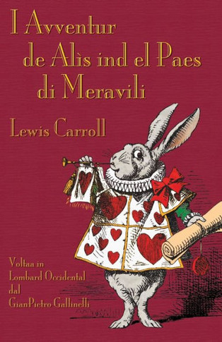 I Avventur de Al?? ind el Paes di Meravili: Alice's Adventures in Wonderland in Western Lombard
