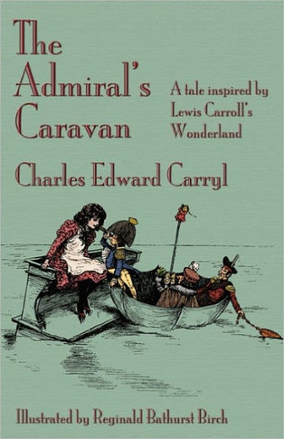 The Admiral's Caravan: A tale inspired by Lewis Carroll's Wonderland