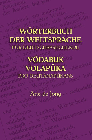 W??terbuch der Weltsprache f?? Deutschsprechende: V??abuk Volap??a pro Deut??ap??ans