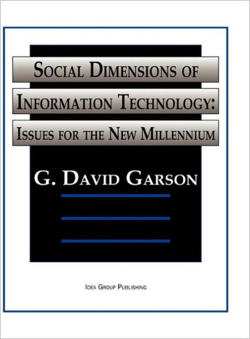 Social Dimensions of Information Technology: Issues for the New Millennium