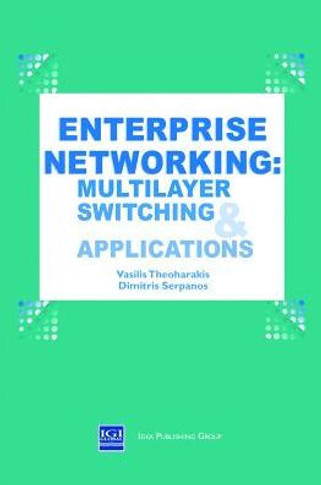Enterprise Networking: Multilayer Switching and Applications