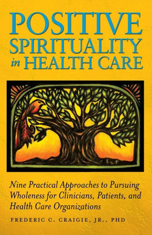 Positive Spirituality in Health Care