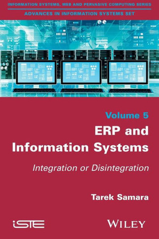 Erp and Information Systems: Integration or Disintegration