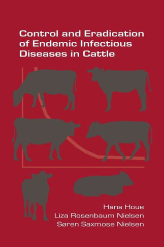 Control and Eradication of Endemic Infectious Diseases in Cattle
