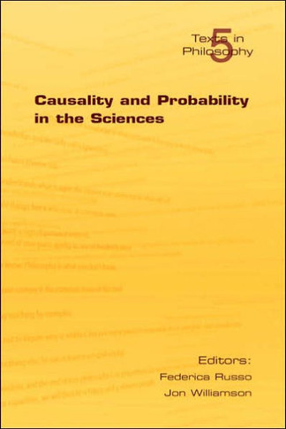 Causality and Probability in the Sciences