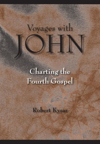 Voyages with John: Charting the Fourth Gospel
