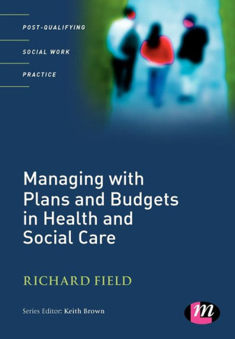 Managing with Plans and Budgets in Health and Social Care