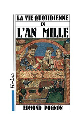 La Vie quotidienne en l'an Mille