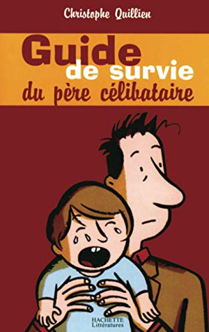 Le guide de survie du p??e c??ibataire