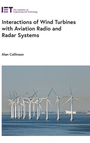 Interactions of Wind Turbines with Aviation Radio and Radar Systems