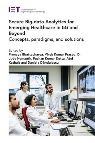Secure Big-Data Analytics for Emerging Healthcare in 5g and Beyond: Concepts, Paradigms, and Solutions