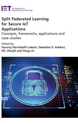 Split Federated Learning for Secure Iot Applications: Concepts, Frameworks, Applications and Case Studies