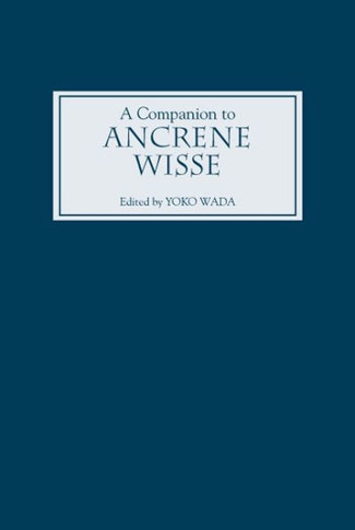 A Companion to Ancrene Wisse