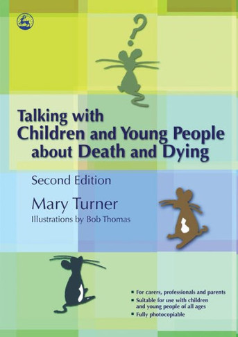 Talking with Children and Young People about Death and Dying: Second Edition