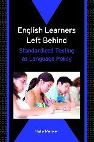 English Learners Left Behind: Standardized Testing as Language Policy