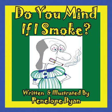 Do You Mind If I Smoke?