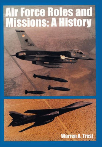 Air Force Roles and Mission: A History