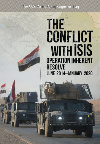 The Conflict with ISIS: Operation Inherent Resolve, June 2014-January 2020: Operation Inherent Resolve