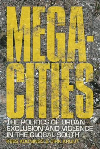Megacities: The Politics of Urban Exclusion and Violence in the Global South
